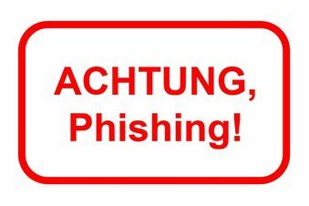 Warnschild mit dem Text Achtung, Phishing!